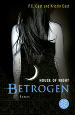 ISBN 9783596705627: Betrogen - House of Night