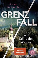 ISBN 9783596706907: Grenzfall - In der Stille des Waldes – Kriminalroman | Die grenzüberschreitende Bestseller-Serie zwischen Deutschland & Österreich