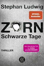 ISBN 9783596707157: Zorn – Schwarze Tage – Thriller | »Ein neuer ›Zorn‹ ist ein absolutes Highlight im Bücherjahr.« literaturmarkt.info