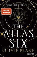 ISBN 9783596707638: The Atlas Six - Wissen ist tödlich