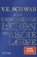 ISBN 9783596708345: Das unsichtbare Leben der Addie LaRue: Roman