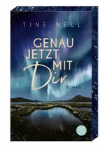 ISBN 9783596709038: Genau jetzt mit dir - Roman | Teil 1 der Romance-Dilogie in Schweden. Mit wunderschön gestaltetem Farbschnitt.