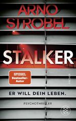 Stalker – Er will dein Leben. - Psychothriller | Limitierte Silber-Metallic-Folie in der ersten Auflage