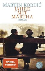 ISBN 9783596709366: Jahre mit Martha – Roman