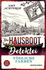 ISBN 9783596710447: Die Hausboot-Detektei - Tödliche Farben