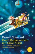 ISBN 9783596800155: Durch Raum und Zeit mit Onkel Albert – Eine Geschichte um Einstein und seine Theorie