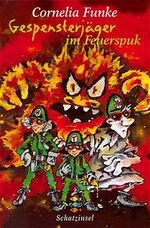 Cornelia Funke: Gespensterjäger im Feuer Cornelia Funke: Gespensterjäger im Feuer