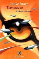 ISBN 9783596802340: Tigeraugen - Ein Zukunftsroman