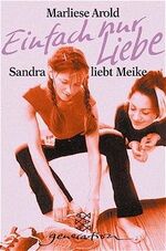 ISBN 9783596803415: Einfach nur Liebe. Sandra liebt Meike. (Ab 12 J.).