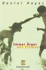 Daniel Hayes: Immer Ärger mit Zitrone Daniel Hayes: Immer Ärger mit Zitrone