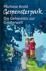 ISBN 9783596807444: Gespensterpark – Die Geheimtür zur Geisterwelt