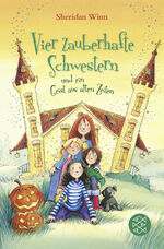 ISBN 9783596809967: Vier zauberhafte Schwestern und ein Geist aus alten Zeiten