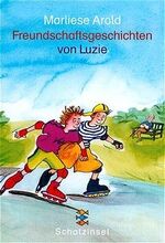 ISBN 9783596850686: Freundschaftsgeschichten von Luzie