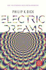 Philip K. Dick: Electric Dreams
