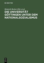 ISBN 9783598108532: Die Universität Göttingen unter dem Nationalsozialismus