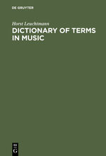 Dictionary of terms in music - English-German, German-English