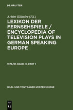 Lexikon der Fernsehspiele / Encyclopedia of television plays in German speaking Europe / Lexikon der Fernsehspiele / Encyclopedia of television plays in German speaking Europe. 1978/87. Band III