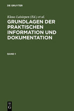 ISBN 9783598113093: Grundlagen der praktischen Information und Dokumentation - Ein Handbuch zur Einführung in die fachliche Informationsarbeit