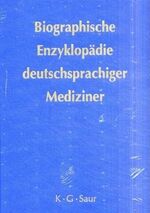 ISBN 9783598114625: Biographische Enzyklopädie deutschsprachiger Mediziner - Auf der Grundlage der von Walther Killy und Rudolf Vierhaus herausgegebenen "Deutschen Biographischen Enzyklopädie".