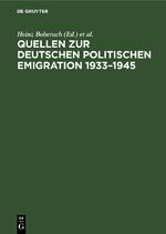 ISBN 9783598230400: Quellen zur deutschen politischen Emigration 1933 - 1945 : Inventar von Nachlässen, nichtstaatlichen Akten und Sammlungen in Archiven und Bibliotheken der Bundesrepublik Deutschland