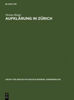 ISBN 9783598248856: Aufklärung in Zürich – Die Verlagsbuchhandlung Orell, Gessner, Füssli & Comp. in der zweiten Hälfte des 18. Jahrhunderts. Mit einer Bibliographie der Verlagswerke 1761-1798