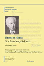 ISBN 9783598251283: Briefe 1954 - 1959. 1954 - 1959: Theodor Heuss, der Bundespräsident / hrsg. und bearb. von Ernst Wolfgang Becker.