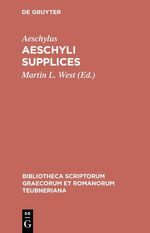 ISBN 9783598710209: Aeschyli Supplices