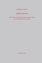 ISBN 9783598778056: Mensa Regia – Das Bankett beim hellenistischen König und beim römischen Kaiser