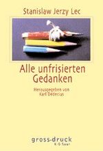 ISBN 9783598800139: Alle unfrisierten Gedanken - Herausgegeben und übersetzt von Karl Dedecius - Ein Buch in größerer Schrift