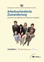 ISBN 9783602147885: Arbeitsorientierte Zuwanderung: Zwischen neuer Offenheit und verbesserter Integration