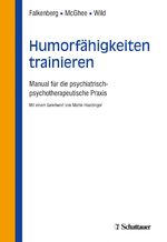 ISBN 9783608428209: Humorfähigkeiten trainieren - Manual für die psychiatrisch-psychotherapeutische Praxis - Mit einem Geleitwort von Martin Hautzinger