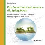 ISBN 9783608452037: Das Geheimnis des Lernens - die Spiegelwelt, Audio-CD