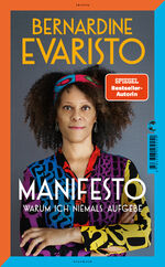 ISBN 9783608500158: Manifesto. Warum ich niemals aufgebe. Ein inspirierendes Buch über den Lebensweg der ersten Schwarzen Booker-Prize-Gewinnerin und Bestseller-Autorin von »Mädchen, Frau etc.«: Warum ich niemals aufgebe - signiert