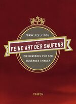 ISBN 9783608500967: Die feine Art des Saufens – Ein Handbuch für den modernen Trinker