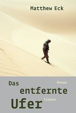 Das entfernte Ufer – Roman