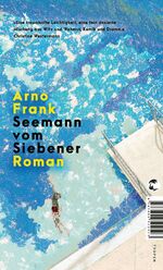 ISBN 9783608501803: Seemann vom Siebener - Roman | »Das Freibad als Glücksversprechen« ZDF aspekte