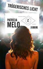Melo, Patrícia und Barbara Mesquita: Trü Melo, Patrícia und Barbara Mesquita: Trü