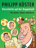 ISBN 9783608503012: Viererkette auf der Doppelnull - Die Günter-Hetzer-Kolumnen - SIGNIERT!!!!