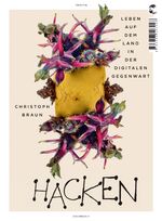 ISBN 9783608503098: Hacken - Leben auf dem Land in der digitalen Gegenwart