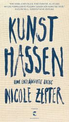 ISBN 9783608503555: Kunst hassen - Eine enttäuschte Liebe