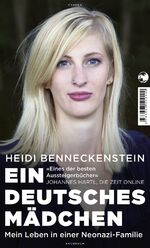 Ein deutsches Mädchen - Mein Leben in einer Neonazi-Familie