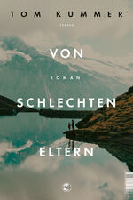 ISBN 9783608504286: Von schlechten Eltern – Roman