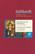 ISBN 9783608600018: Gebhardt: Handbuch der deutschen Geschichte. Band 1 (Gebhardt Handbuch der Deutschen Geschichte, Bd. 1) – Perspektiven des Mittelalters. Europäische Grundlagen deutscher Geschichte (4.-8. Jahrhundert)