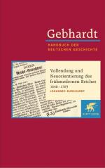 ISBN 9783608600117: Gebhardt Handbuch der Deutschen Geschichte / Vollendung und Neuorientierung des frühmodernen Reiches 1648-1763