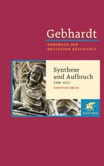 ISBN 9783608600728: Gebhardt Handbuch der Deutschen Geschichte / Synthese und Aufbruch (1346-1410) - Gebhardt; Handbuch der Deutschen Geschichte Band 7.b