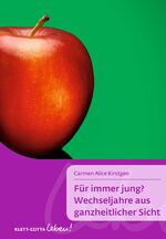 ISBN 9783608860177: Für immer jung? Wechseljahre aus ganzheitlicher Sicht