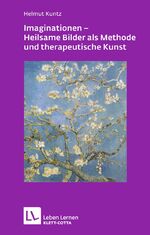 ISBN 9783608890761: Imaginationen - Heilsame Bilder als Methode und therapeutische Kunst