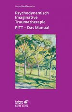 ISBN 9783608891058: Psychodynamisch Imaginative Traumatherapie - PITT® - Das Manual. Ein resilienzorientierter Ansatz in der Psychotraumatologie