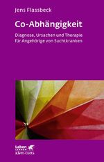 ISBN 9783608891065: Co-Abhängigkeit (Leben Lernen, Bd. 238) - Diagnose, Ursachen und Therapie für Angehörige von Suchtkranken