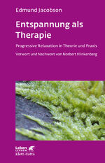 ISBN 9783608891126: Entspannung als Therapie (Leben Lernen, Bd. 69) - Progressive Relaxation in Theorie und Praxis